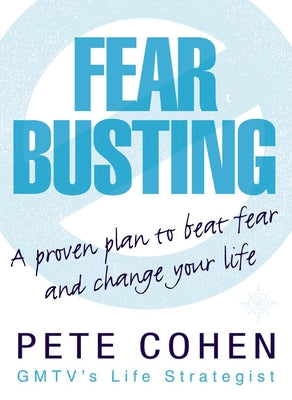 Fear Busting by Cohen, Pete