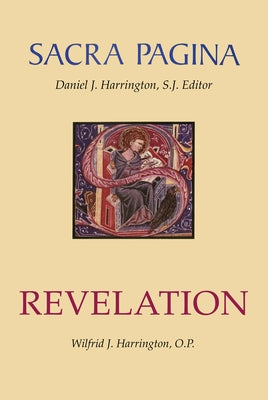 Sacra Pagina: Revelation: Revelation: Volume 16 by Harrington, Wilfrid J.