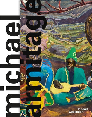 Michael Armitage: The Promise of Change by Armitage, Michael