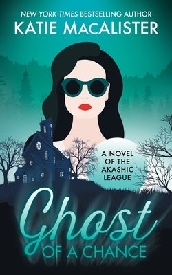 Ghost of a Chance by MacAlister, Katie