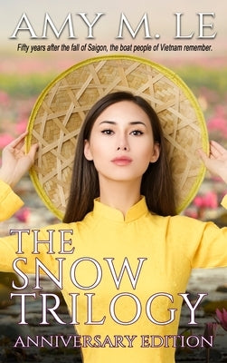 The Snow Trilogy: Anniversary Edition by Le, Amy M.
