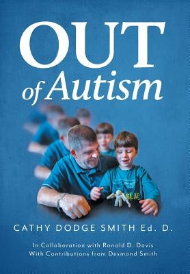 Out of Autism by Smith, Cathy Dodge