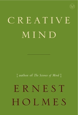 Creative Mind by Holmes, Ernest