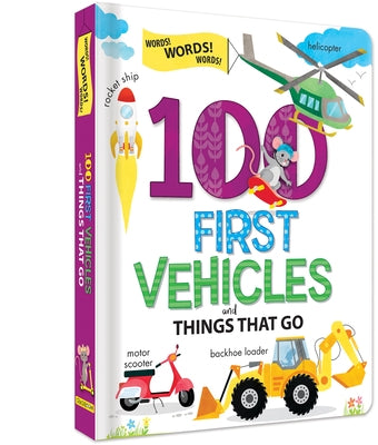 100 First Vehicles and Things That Go by Paradis, Anne