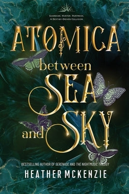 Atomica - Between Sea and Sky by McKenzie, Heather
