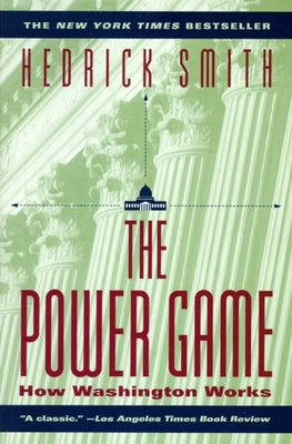 Power Game: How Washington Works by Smith, Hedrick