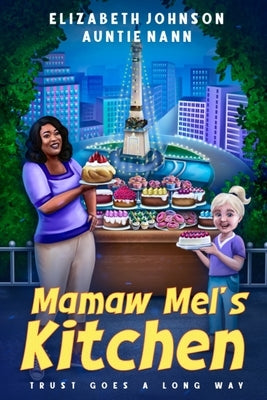 Mamaw Mel's Kitchen: Trust Goes a Long Way by Nann, Auntie