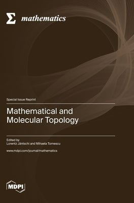 Mathematical and Molecular Topology by JÃ¤ntschi, Lorentz