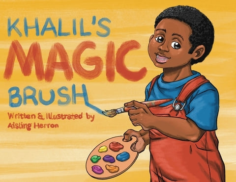 Khalil's Magic Brush by Herron, Aisling