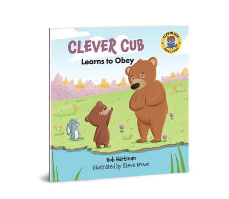 Clever Cub Learns to Obey by Hartman, Bob