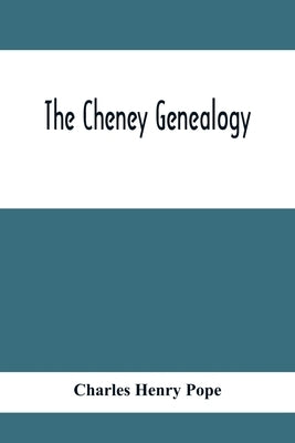 The Cheney Genealogy by Henry Pope, Charles