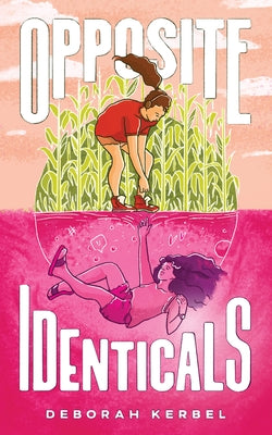Opposite Identicals by Kerbel, Deborah