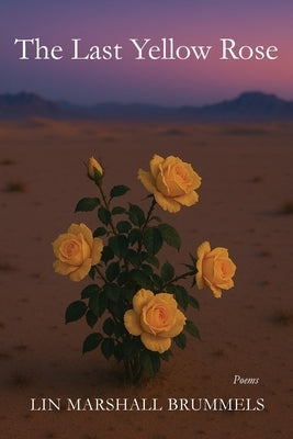 The Last Yellow Rose by Brummels, Lin