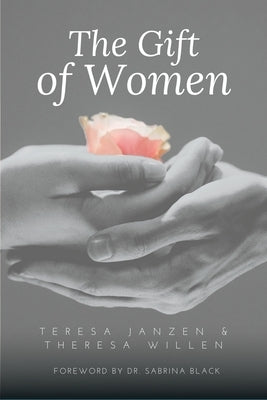 The Gift of Women by Janzen, Teresa
