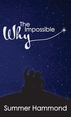 The Impossible Why by Hammond, Summer