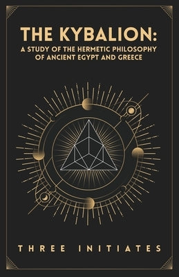 The Kybalion Paperback by Three Intiates