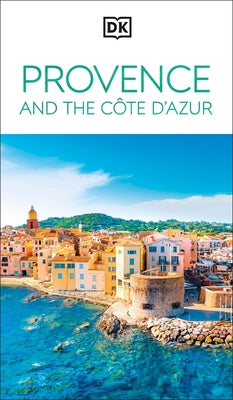 DK Provence and the C?te d'Azur by Dk Travel