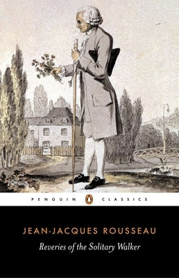 Reveries of the Solitary Walker by Rousseau, Jean-Jacques