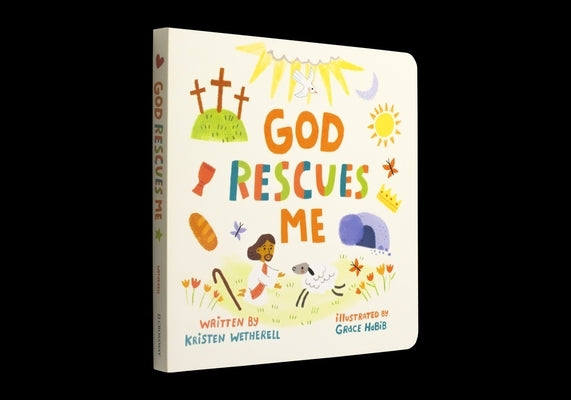 God Rescues Me by Wetherell, Kristen