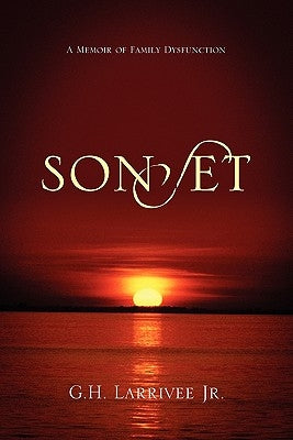 Sonset: A Memoir of Family Dysfunction by Larrivee, G. H., Jr.