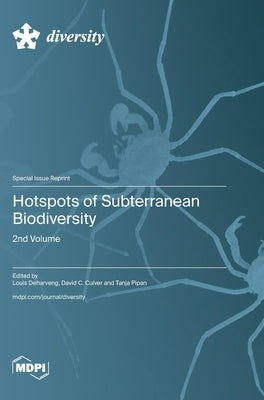 Hotspots of Subterranean Biodiversity-2nd Volume by Deharveng, Louis