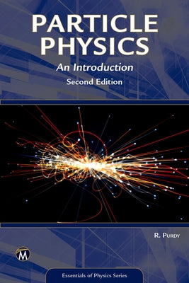 Particle Physics: An Introduction by Purdy, Robert