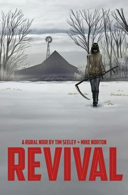 Revival Volume 1: You're Among Friends by Seeley, Tim