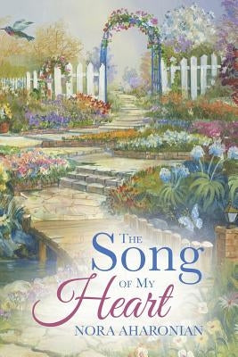The Song of My Heart by Aharonian, Nora