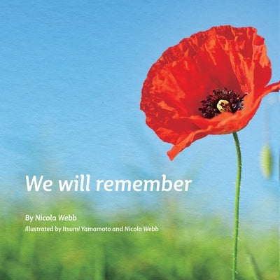 We Will Remember by Webb, Nicola