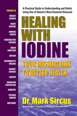 Healing With Iodine by Sircus, Mark