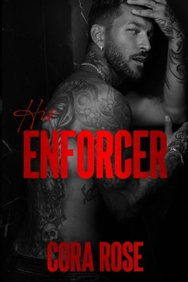 His Enforcer by Rose, Cora