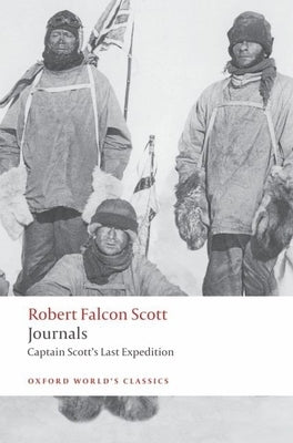 Journals: Captain Scott's Last Expedition by Scott, Robert Falcon