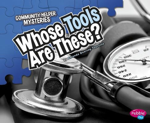 Whose Tools Are These? by Doering Tourville, Amanda
