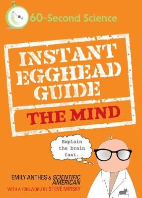Instant Egghead Guide: The Mind: The Mind by Anthes, Emily
