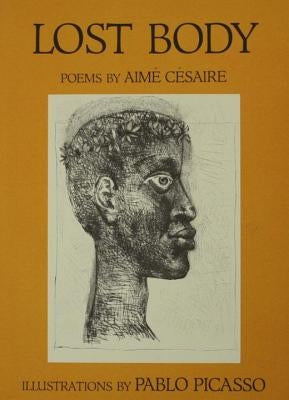 Lost Body (Corps Perdu) by Césaire, Aimé