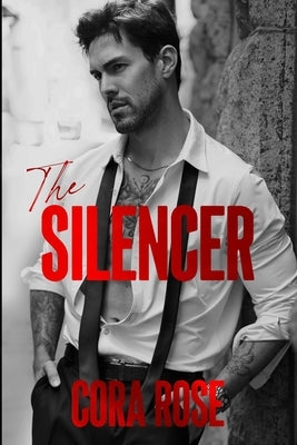 The Silencer by Rose, Cora