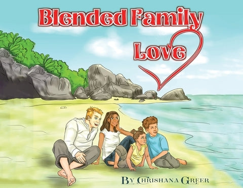 Blended Family Love by Greer, Chrishana