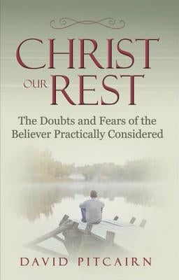 Christ Our Rest by Pitcairn, David