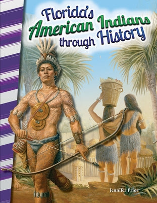 Florida's American Indians Through History by Prior, Jennifer