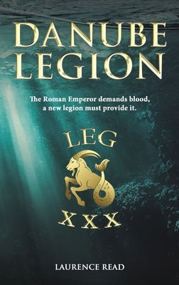 Danube Legion by Read, Laurence