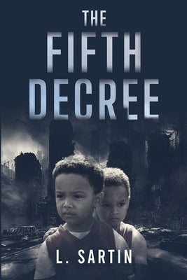 The Fifth Decree by Sartin, L.
