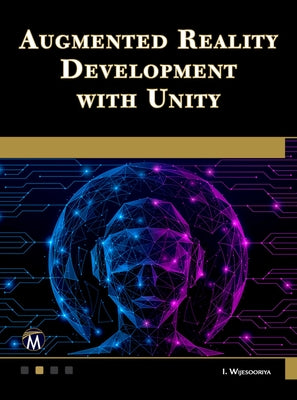 Augmented Reality Development with Unity by Wijesooriya, Indika