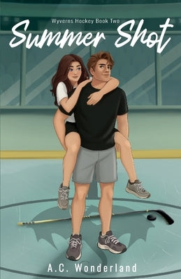 Summer Shot (Wyverns Hockey Book Two) by Wonderland, A. C.