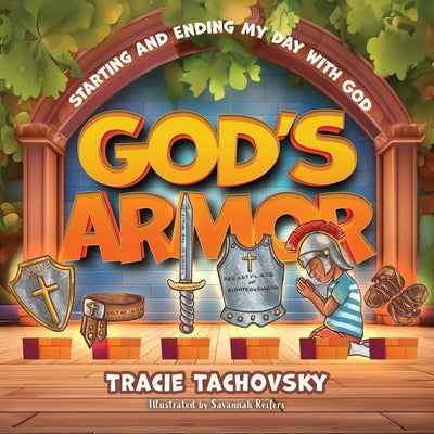 God's Armor: Starting and Ending my Day with God by Tachovsky, Tracie