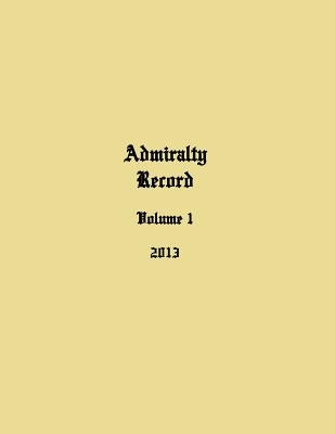 Admiralty Record: Volume 1 (2013) by Aurandt, Kirk N.