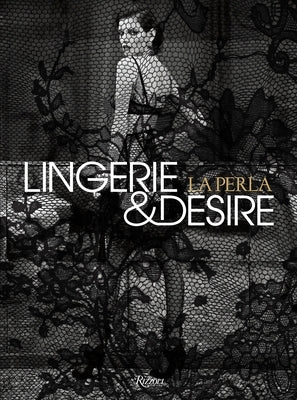 La Perla: Lingerie and Desire by Cardinali, Isabella