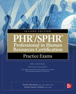 Phr/Sphr Professional in Human Resources Certification Practice Exams, Second Edition by Moreland, Tresha