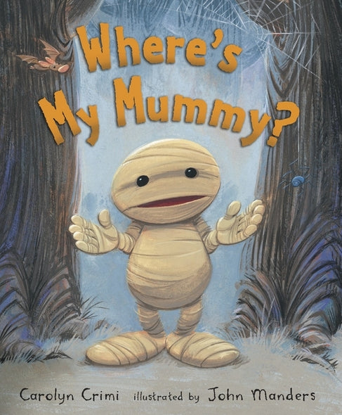 Where's My Mummy? by Crimi, Carolyn