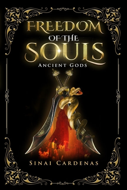 Freedom of the souls: Ancient Gods by Cardenas, Sinai