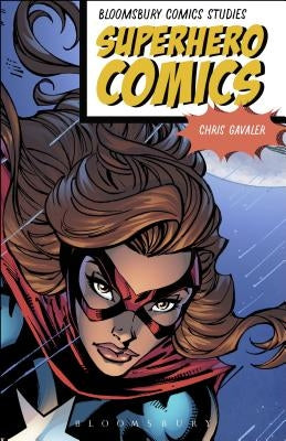 Superhero Comics by Gavaler, Chris